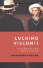 Image for Luchino Visconti  : filmmaker and philosopher