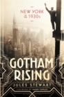 Image for Gotham rising  : New York in the 1930s