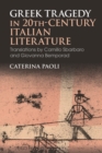 Image for Greek Tragedy in 20th-Century Italian Literature