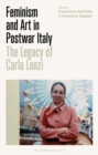 Image for Feminism and Art in Postwar Italy: The Legacy of Carla Lonzi