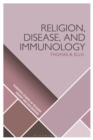 Image for Religion, disease, and immunology