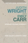 Image for Judith Wright and Emily Carr: gendered colonial modernity