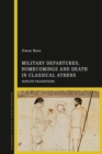 Image for Military Departures, Homecomings and Death in Classical Athens: Hoplite Transitions