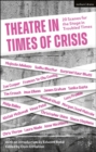 Image for Theatre in times of crisis: 20 scenes for the stage in troubled times