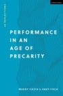 Image for Performance in an age of precarity  : 40 reflections