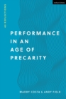 Image for Performance in an age of precarity: 40 reflections