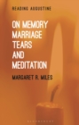 Image for On memory, marriage, tears, and meditation