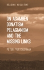 Image for On Agamben, Donatism, Pelagianism, and the Missing Links