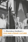Image for The Bloomsbury Handbook to Cold War Literary Cultures