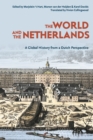 Image for The world and the Netherlands: a global history from a Dutch perspective