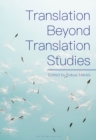 Image for Translation beyond translation studies