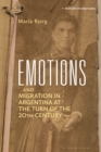 Image for Emotions and migration in Argentina at the turn of the 20th century  : broken ties in marriage and love