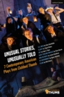 Image for Unusual stories, unusually told  : 7 contemporary American plays from Clubbed Thumb