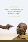 Image for Ethics and aesthetics in contemporary African cinema  : the politics of beauty