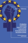 Image for Feminism, national identity and European integration in modern Spain  : defining a democracy, 1960-present