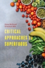 Image for Critical approaches to superfoods