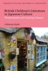 Image for British Children&#39;s Literature in Japanese Culture