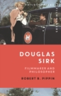 Image for Douglas Sirk  : filmmaker and philosopher