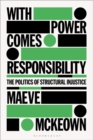 Image for With power comes responsibility  : the politics of structural injustice
