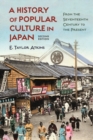 Image for A history of popular culture in Japan  : from the seventeenth century to the present