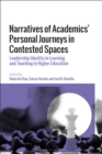 Image for Narratives of academics&#39; personal journeys in contested spaces  : leadership identity in learning and teaching in higher education