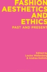 Image for Fashion Aesthetics and Ethics: Past and Present