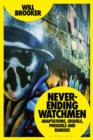 Image for Never-Ending Watchmen: Adaptations, Sequels, Prequels and Remixes