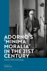 Image for Adorno&#39;s &#39;Minima Moralia&#39; in the 21st Century: Fascism, Work, and Ecology