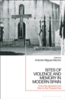 Image for Sites of violence and memory in modern Spain  : from the Spanish Civil War to the present day