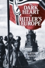 Image for The dark heart of Hitler&#39;s Europe  : Nazi rule in Poland under the General Government