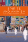 Image for Spirits and animism in contemporary Japan  : the invisible empire