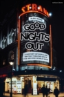 Image for Good nights out  : a history of popular British theatre since the Second World War