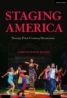 Image for Staging America  : twenty-first-century dramatists
