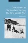 Image for Internment in Switzerland during the First World War