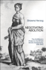 Image for Negotiating Abolition : The Antislavery Project in the British Strait Settlements, 1786-1843
