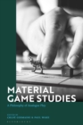 Image for Material game studies  : a philosophy of analogue play