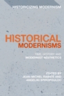 Image for Historical modernisms  : time, history and modernist aesthetics