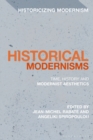 Image for Historical Modernisms: Time, History and Modernist Aesthetics