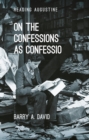 Image for On The Confessions as &#39;confessio&#39;