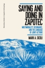 Image for Saying and doing in Zapotec  : multimodality, resonance, and the language of joint actions
