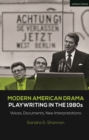 Image for Modern American drama: Playwriting in the 1980s :