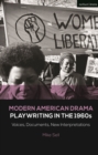 Image for Modern American drama: Playwriting in the 1960s :