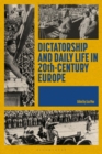 Image for Dictatorship and daily life in 20th-century Europe