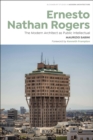 Image for Ernesto Nathan Rogers  : the modern architect as public intellectual