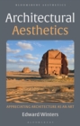 Image for Architectural aesthetics  : appreciating architecture as an art