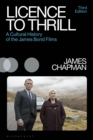 Image for Licence to Thrill: A Cultural History of the James Bond Films