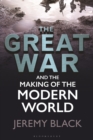 Image for The Great War and the Making of the Modern World