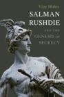 Image for Salman Rushdie and the Genesis of Secrecy