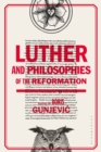 Image for Luther and Philosophies of the Reformation