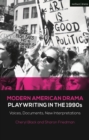 Image for Modern American drama  : voices, documents, new interpretations: Playwriting in the 1990s